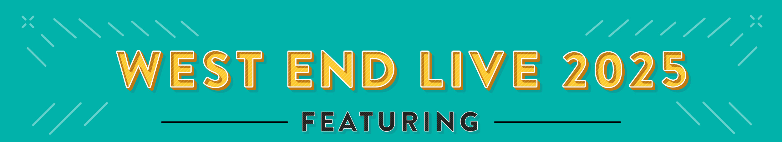 West End Live 2025 Date